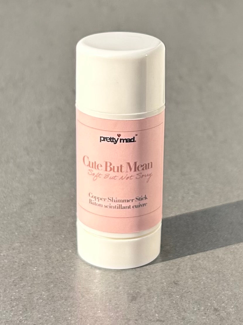 Cute But Mean Shimmer Stick