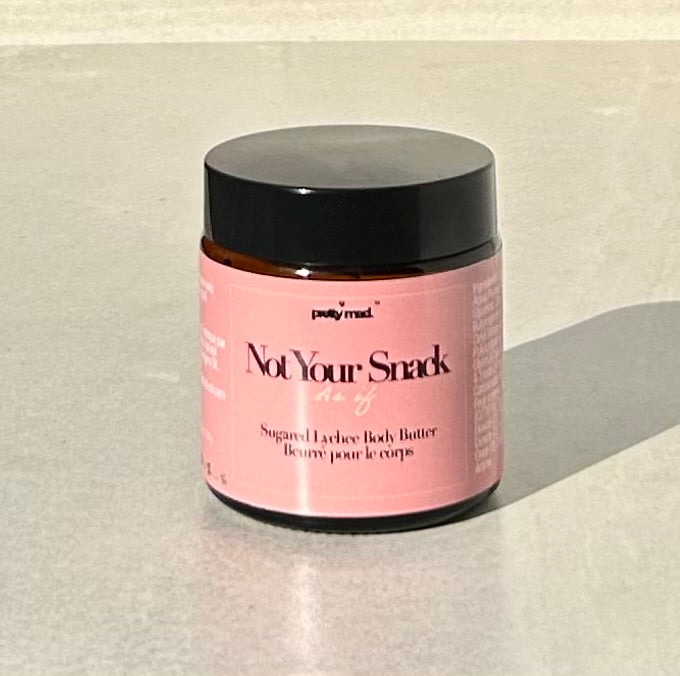 Not Your Snack - Sugared Lychee Body Butter